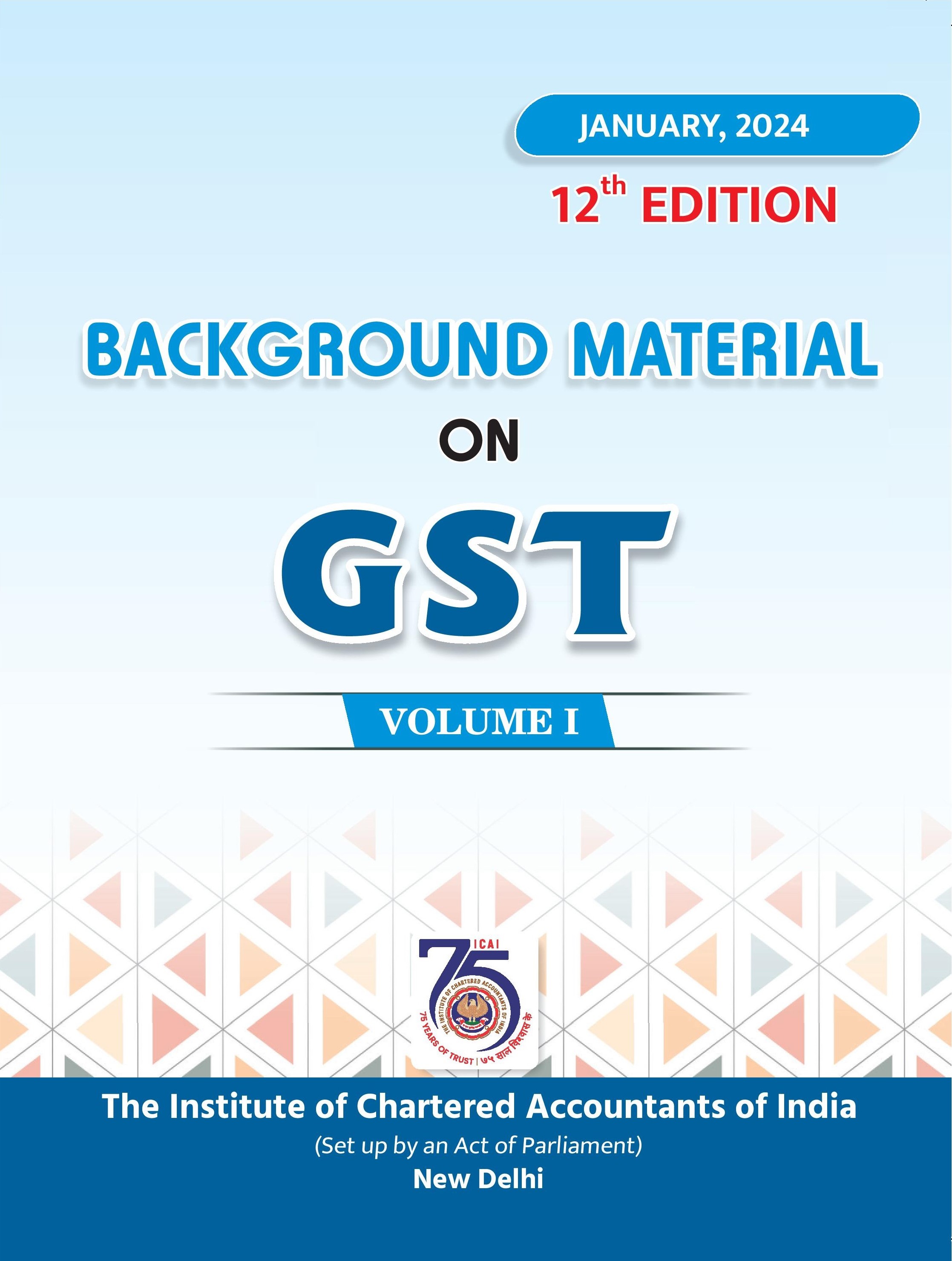 Background Material on GST - Volume - I & II - 12th Edition - (January, 2024)